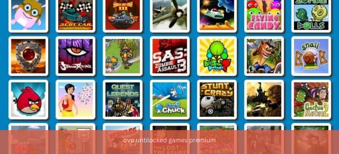 ovo unblocked games premium